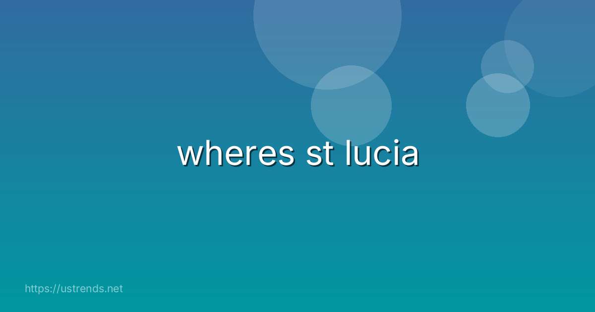 wheres st lucia