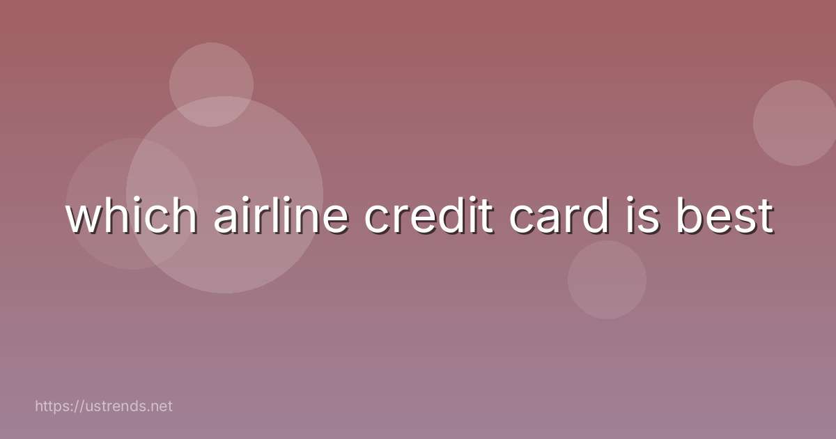 which airline credit card is best