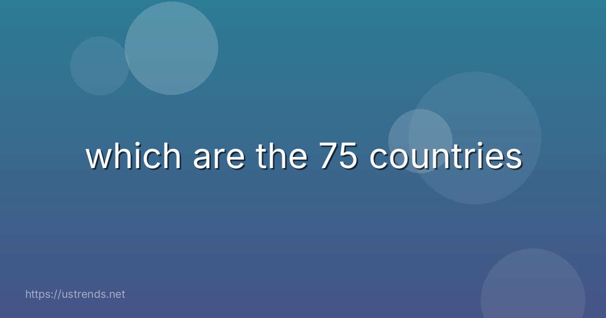 which are the 75 countries