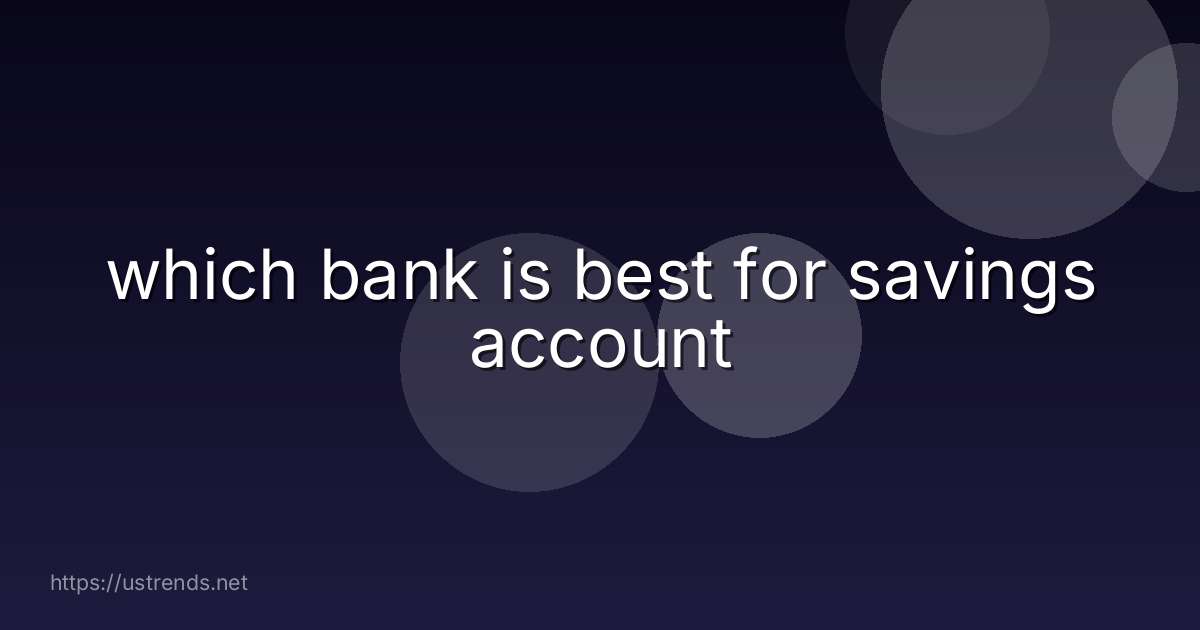 which bank is best for savings account