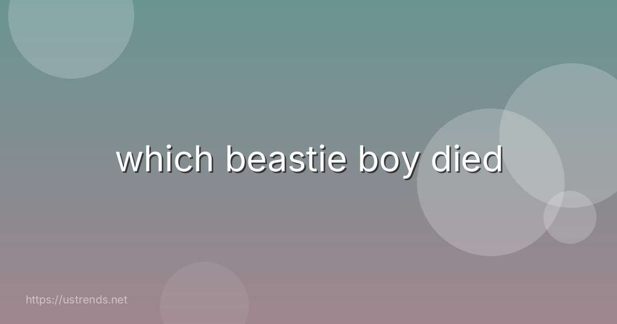 which beastie boy died