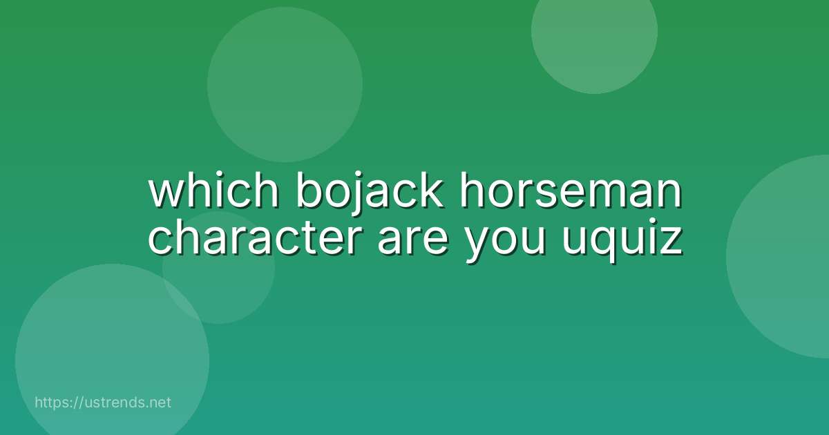 which bojack horseman character are you uquiz
