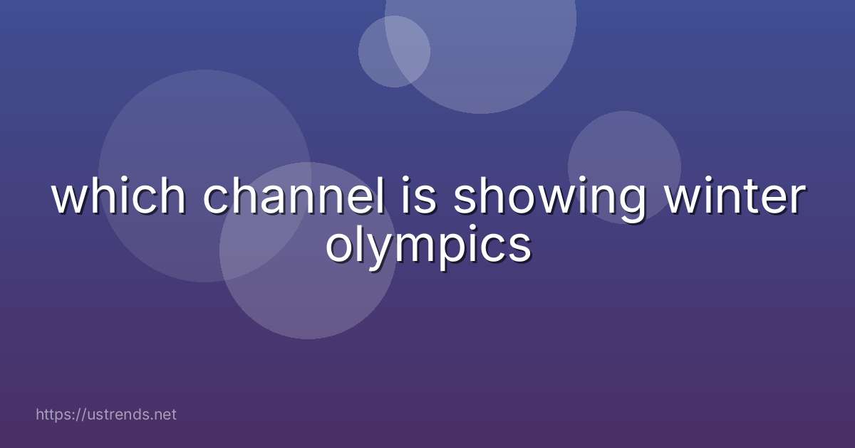 which channel is showing winter olympics