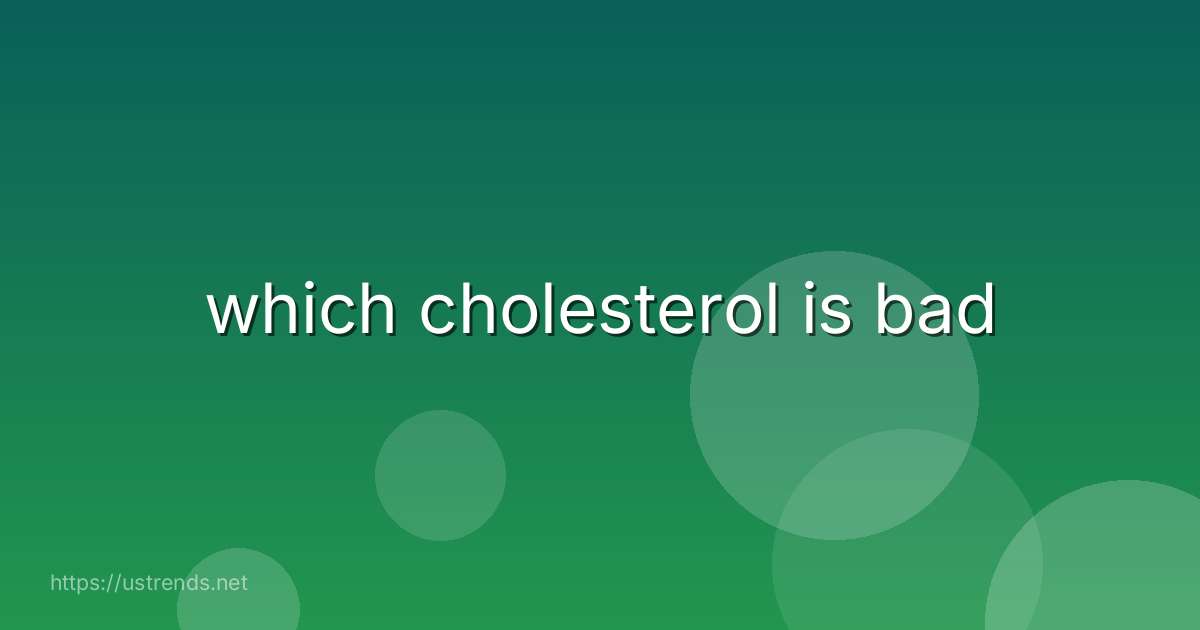 which cholesterol is bad