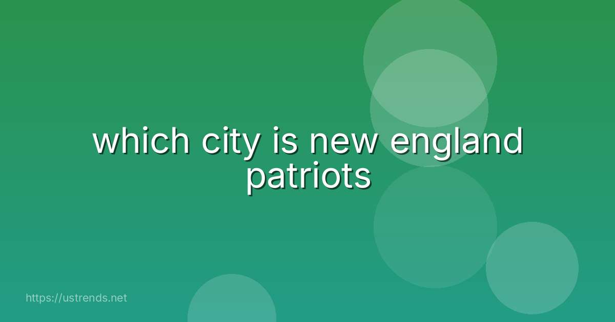 which city is new england patriots