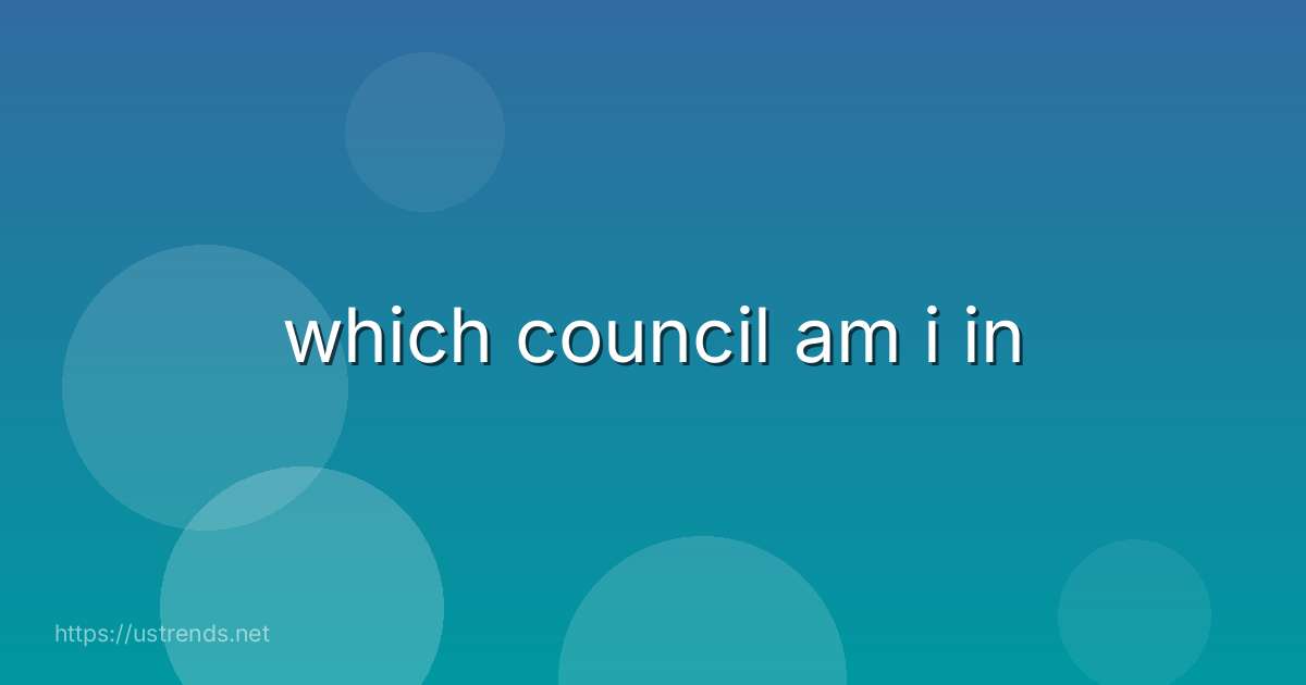 which council am i in