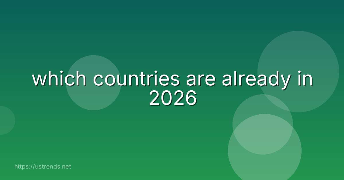 which countries are already in 2026