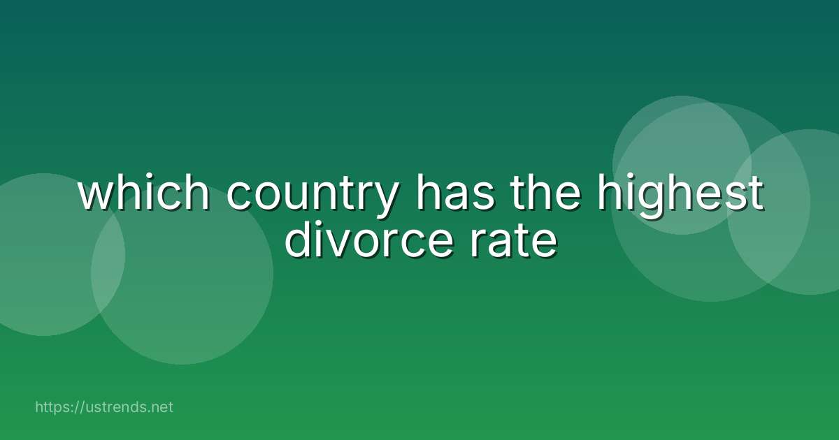 which country has the highest divorce rate