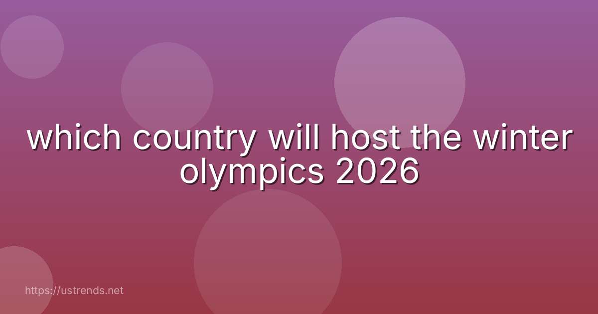 which country will host the winter olympics 2026