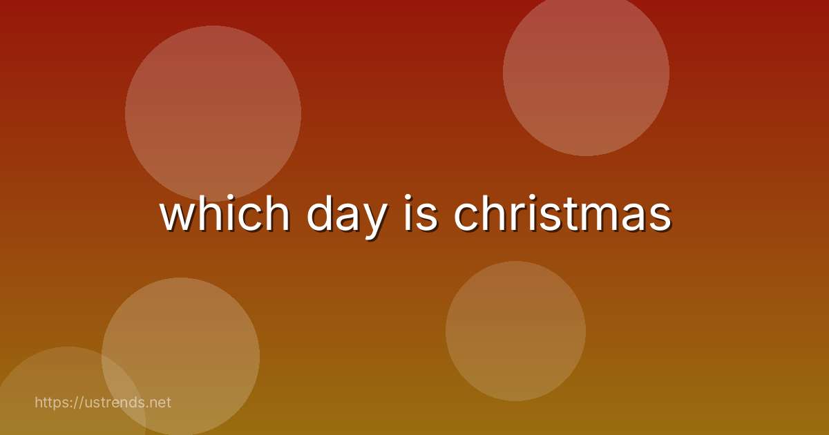 which day is christmas