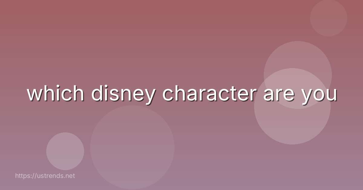 which disney character are you
