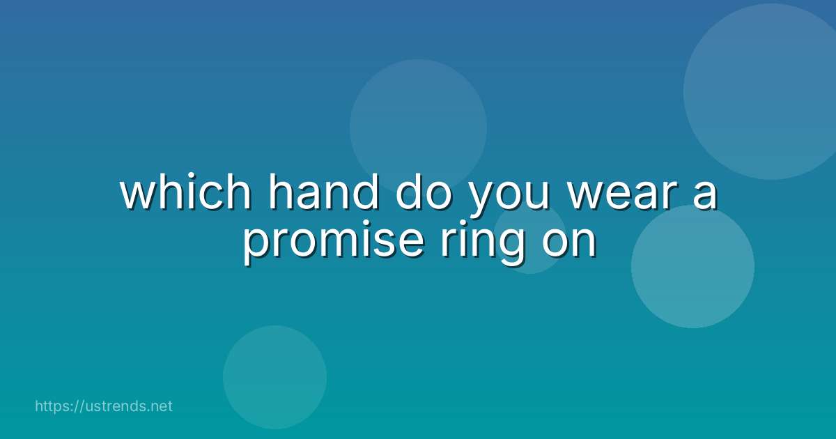 which hand do you wear a promise ring on