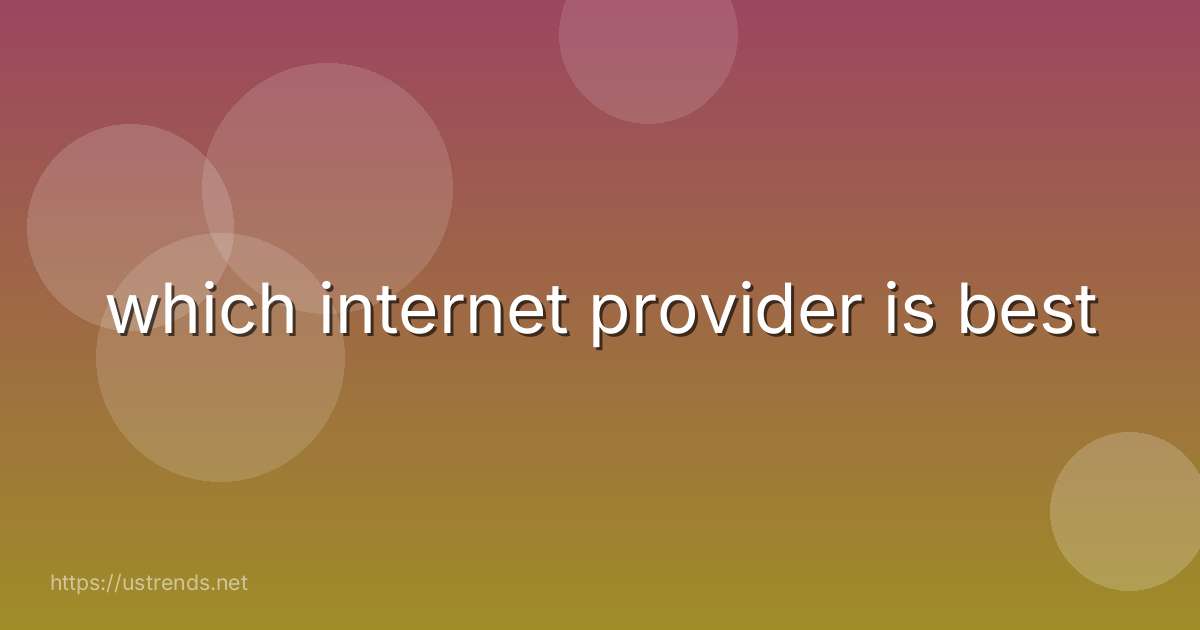 which internet provider is best