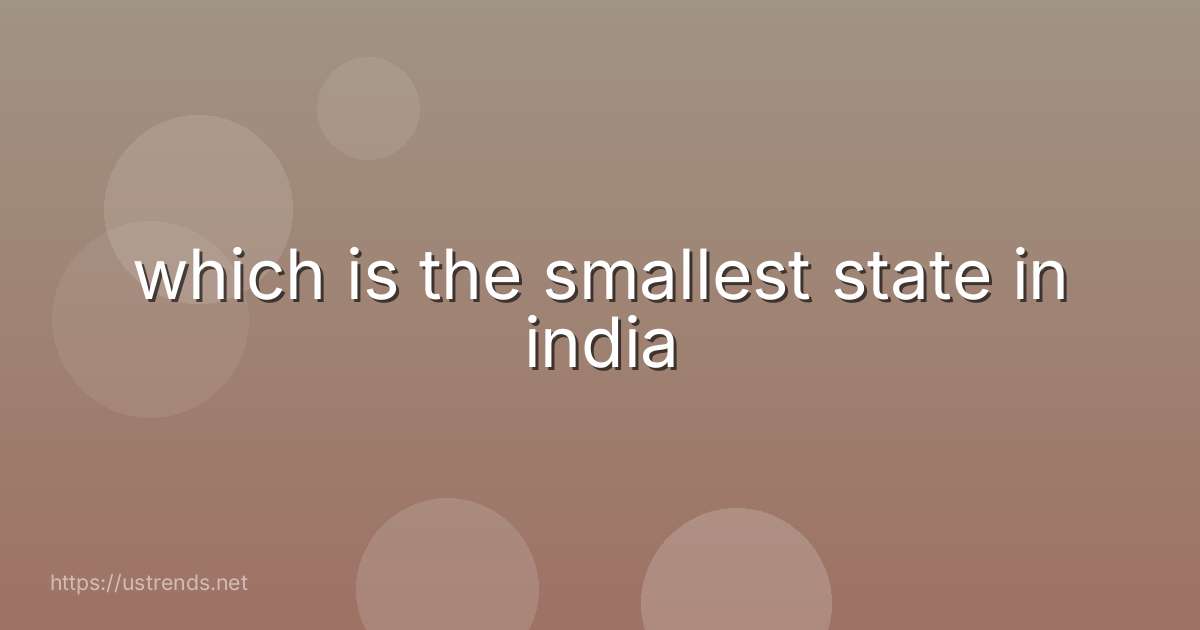 which is the smallest state in india