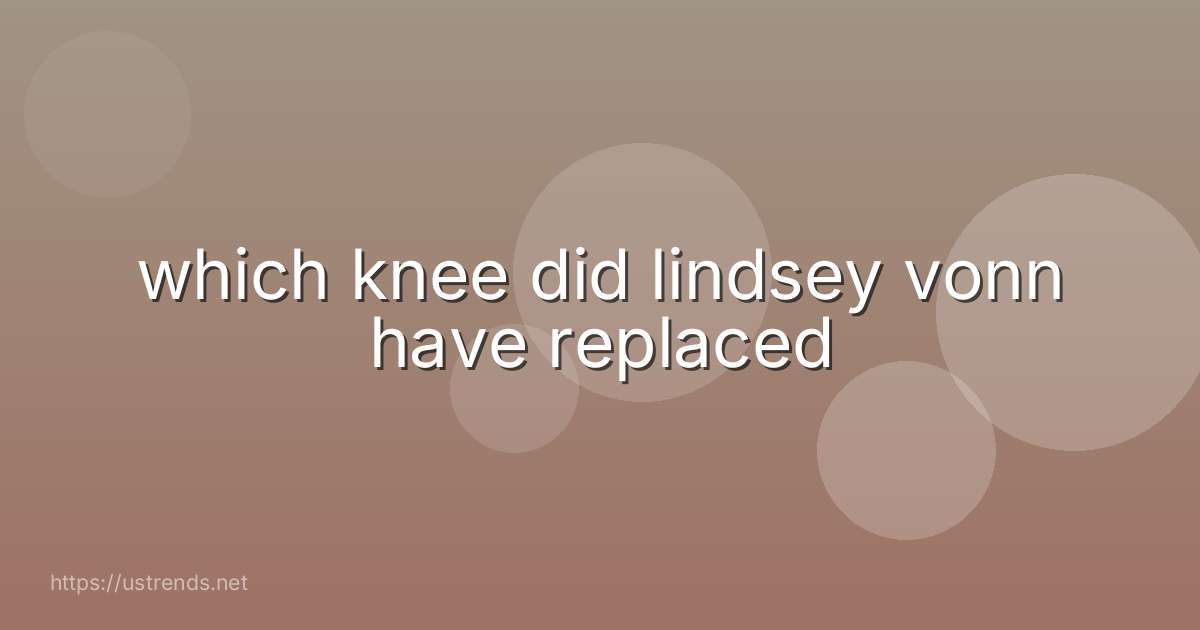 which knee did lindsey vonn have replaced