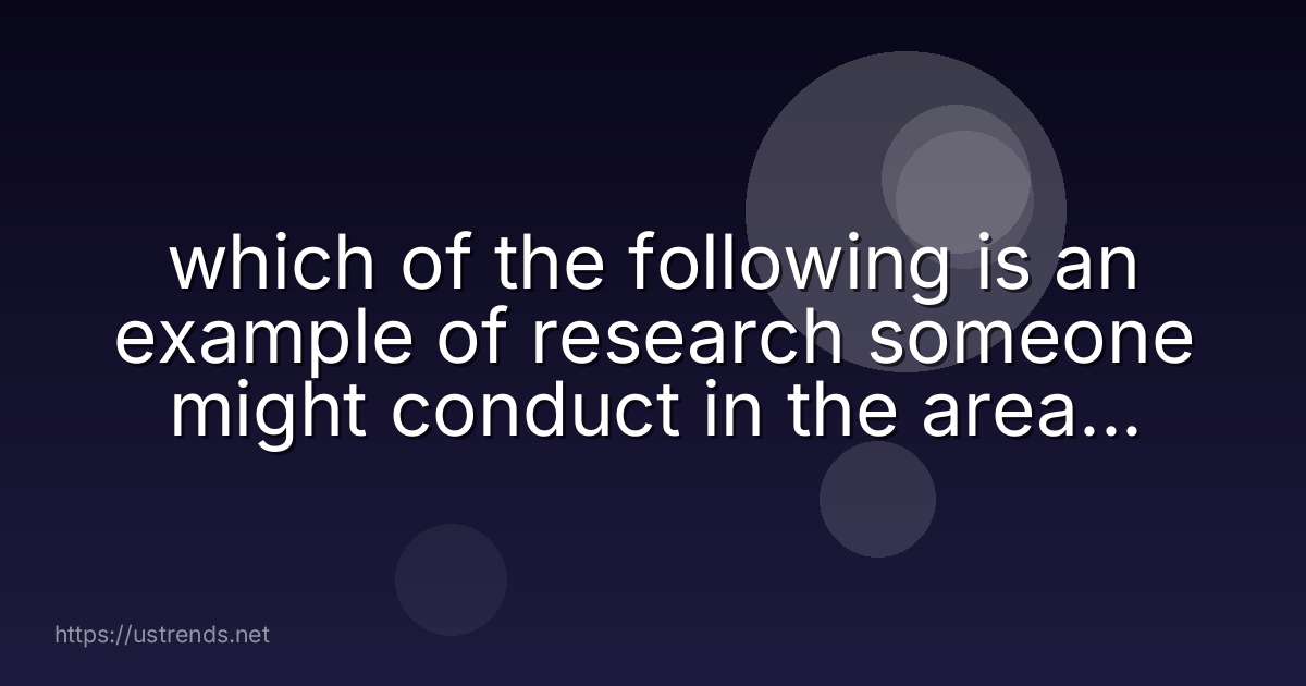 which of the following is an example of research someone might conduct in the area of health psychology?