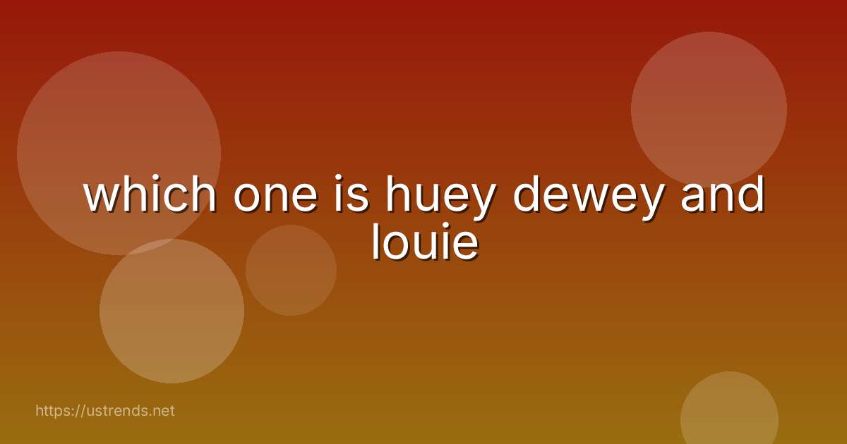 which one is huey dewey and louie