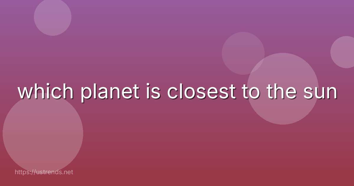 which planet is closest to the sun