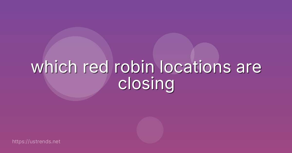 which red robin locations are closing