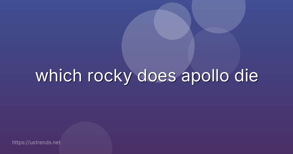 which rocky does apollo die