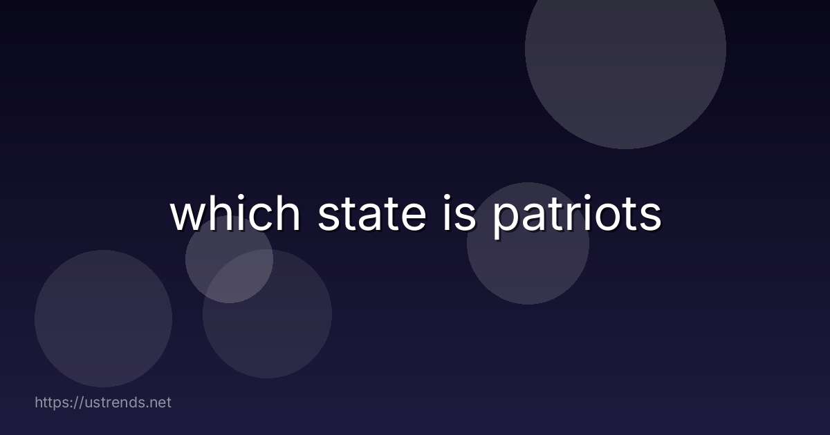 which state is patriots