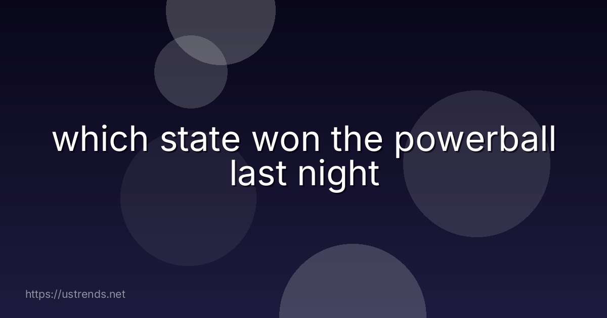 which state won the powerball last night