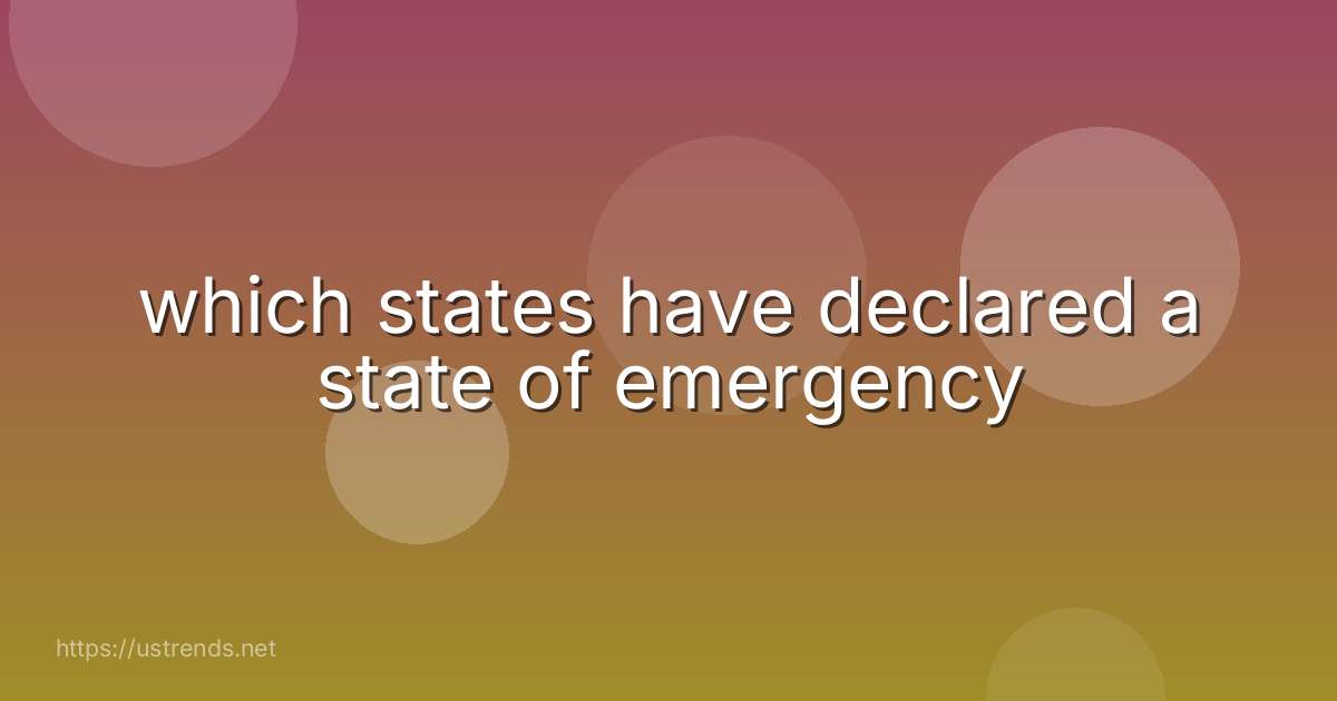 which states have declared a state of emergency