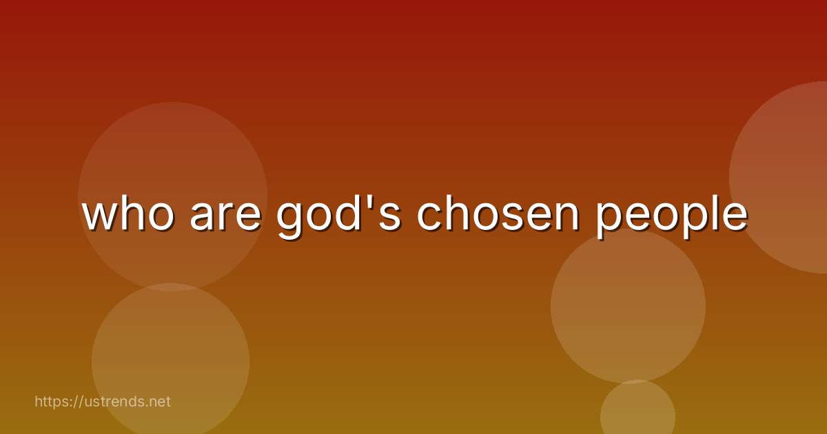 who are god's chosen people