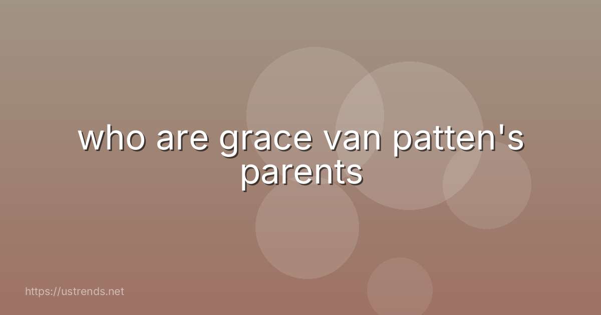 who are grace van patten's parents