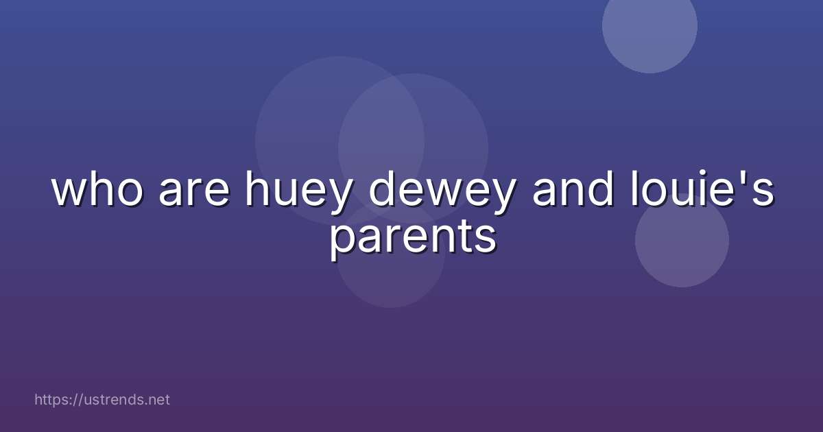 who are huey dewey and louie's parents
