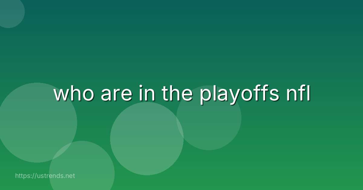 who are in the playoffs nfl