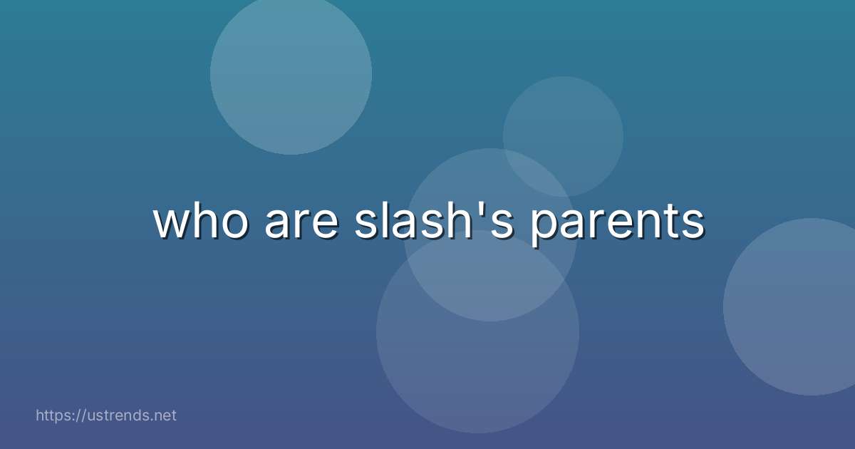 who are slash's parents
