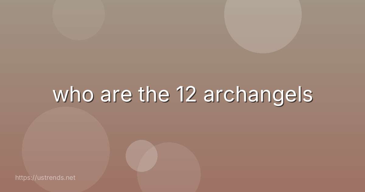 who are the 12 archangels