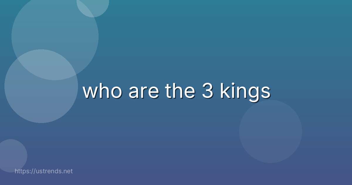 who are the 3 kings