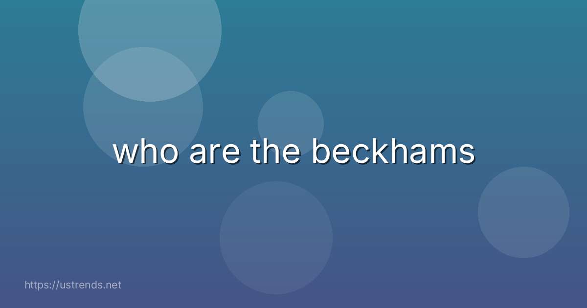 who are the beckhams