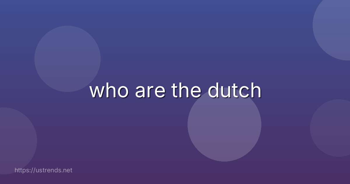 who are the dutch