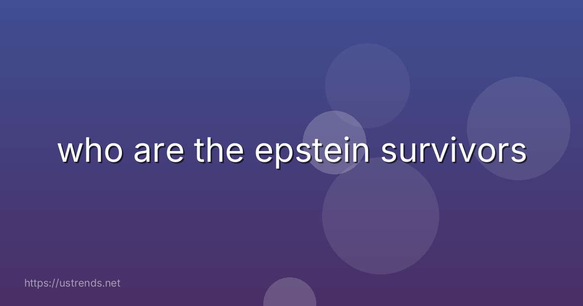 who are the epstein survivors