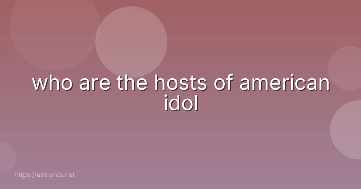 who are the hosts of american idol