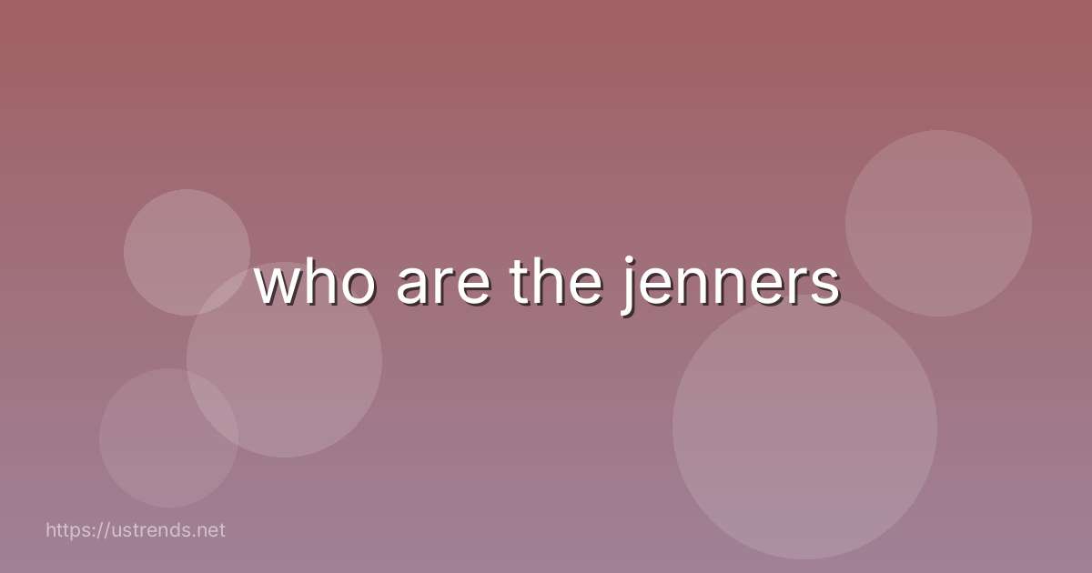 who are the jenners