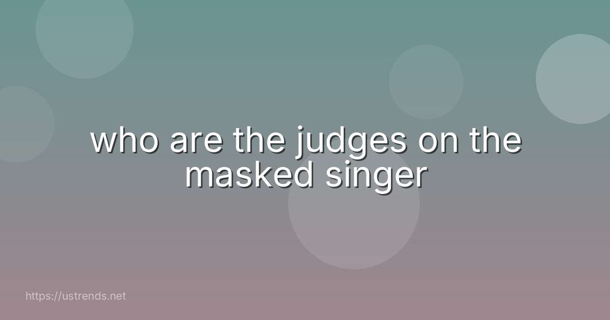 who are the judges on the masked singer