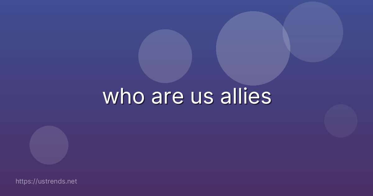 who are us allies