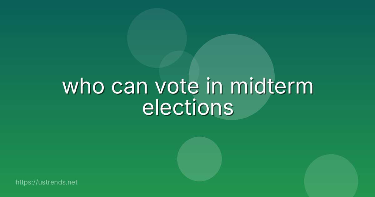 who can vote in midterm elections
