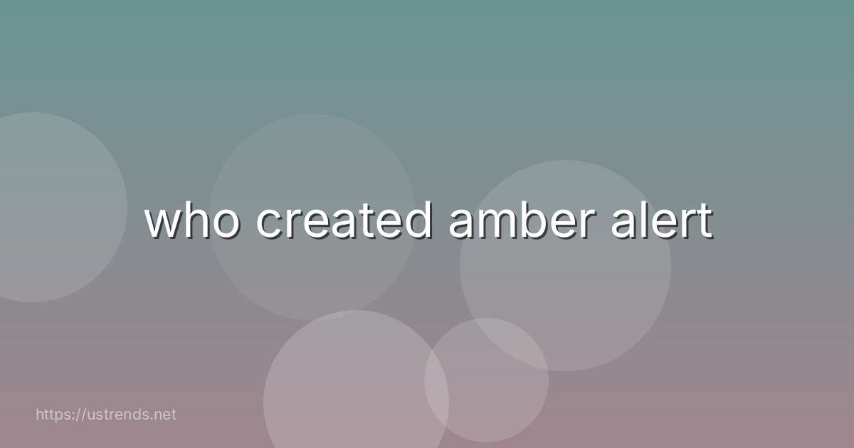 who created amber alert