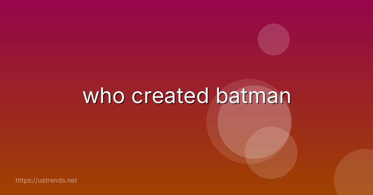 who created batman