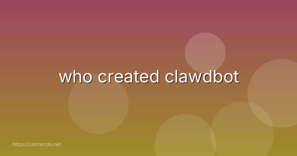 who created clawdbot