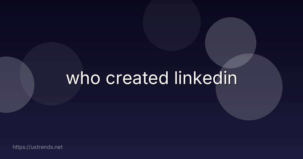 who created linkedin