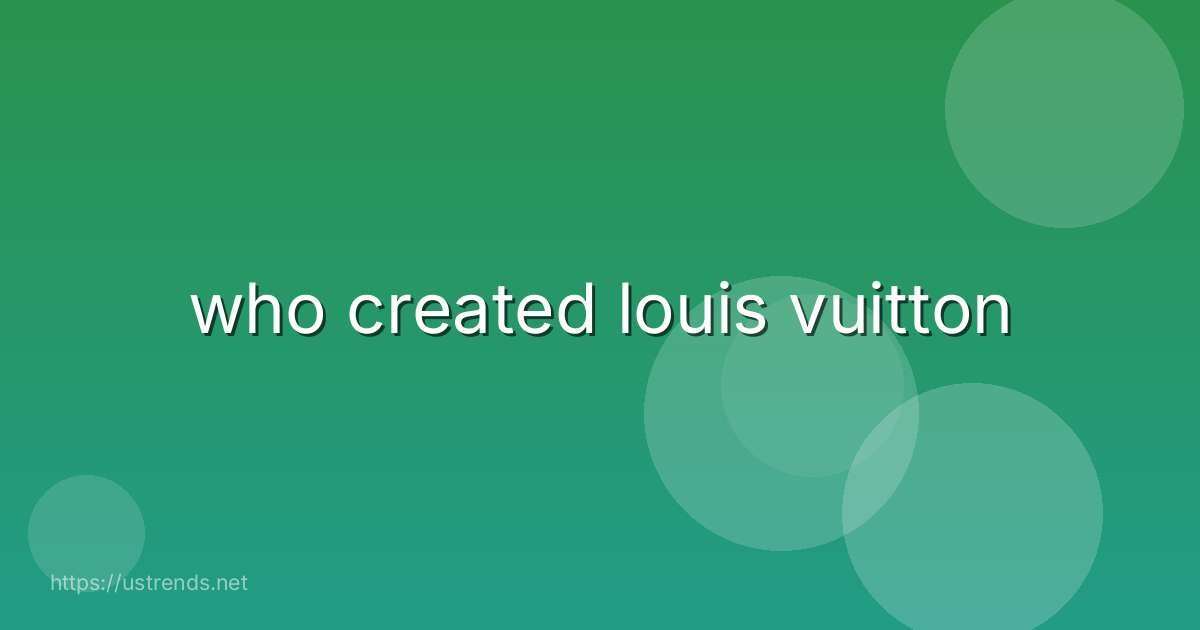 who created louis vuitton