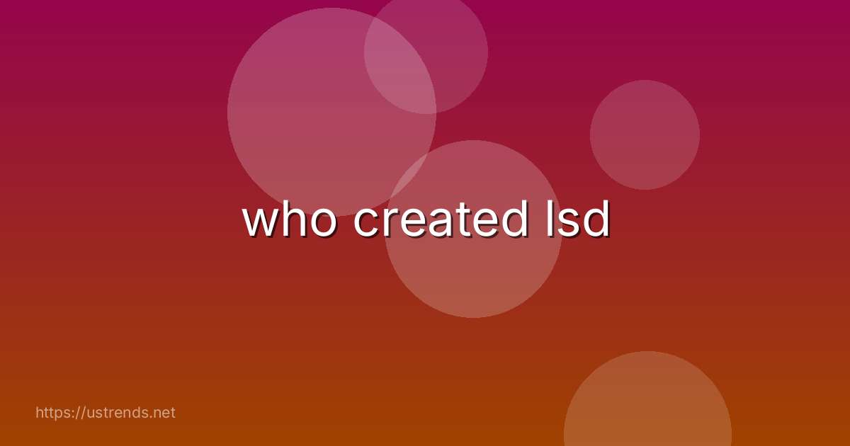 who created lsd