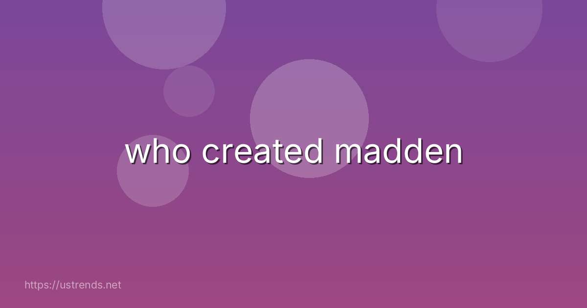 who created madden