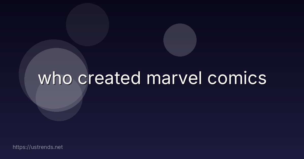 who created marvel comics